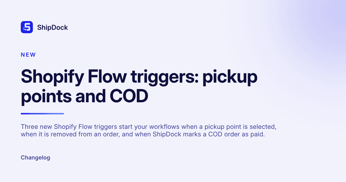 Shopify Flow triggers: pickup points and COD
