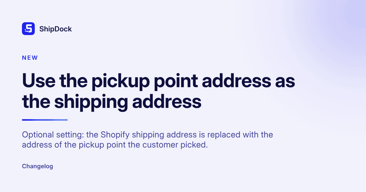 Use the pickup point address as the shipping address