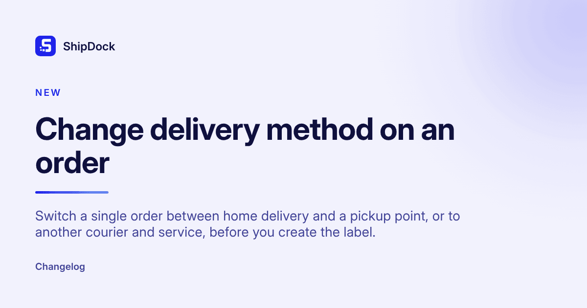 Change delivery method on an order
